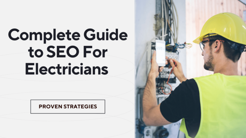 SEO for Electricians – Step by Step Guide to Grow Your Business