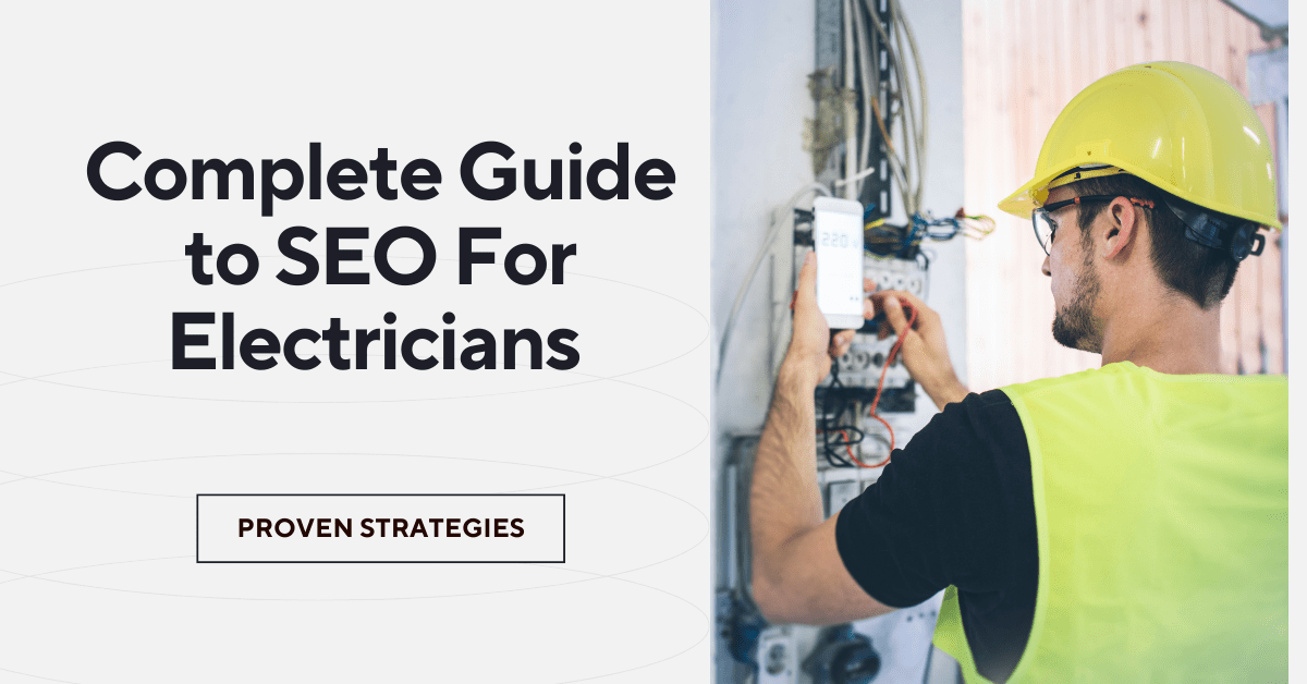 SEO for Electricians – Step by Step Guide to Grow Your Business