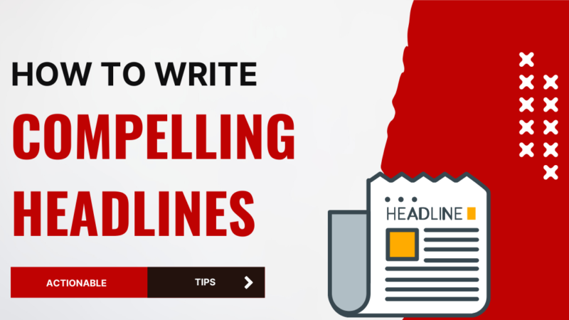 How to Write Compelling Headlines? | 6 Proven Frameworks with Examples